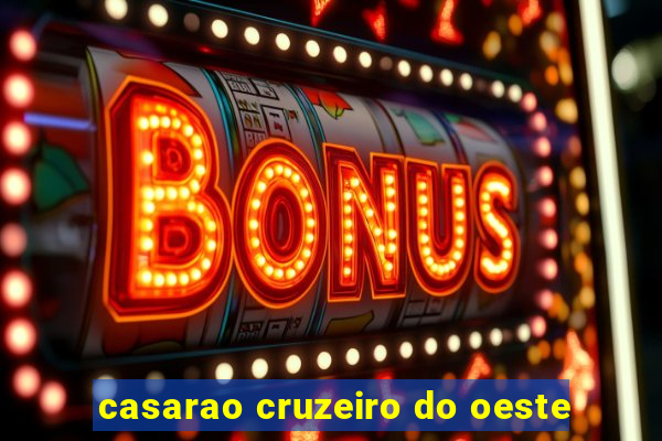 casarao cruzeiro do oeste